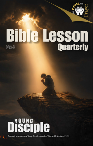 Bible Lesson Quarterly (2026Q3 - Power of Prayer)