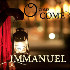 O Come, O Come Immanuel