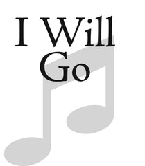 I Will Go (SAB)