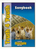 Truth 4 Youth Songbook