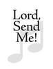 Lord, Send Me (SAB)